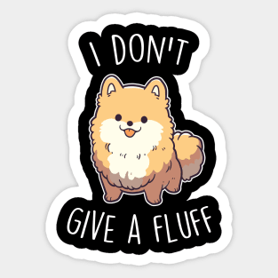Orange Pomeranian Dog I Don't Give a Fluff Sticker